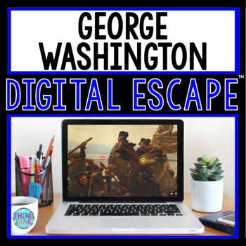 George Washington DIGITAL ESCAPE ROOM for Google Drive®