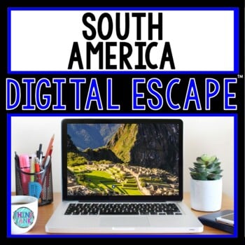 South America DIGITAL ESCAPE ROOM for Google Drive® - World Geography