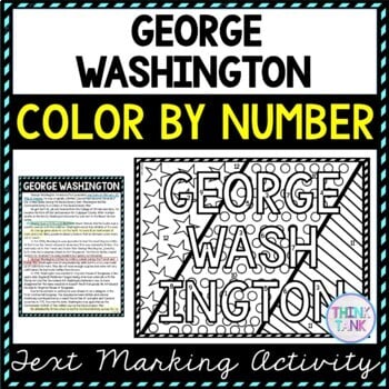 George Washington Color by Number, Reading Passage and Text Marking
