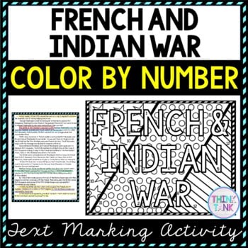 French and Indian War Color by Number, Reading Passage and Text Marking
