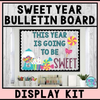 Bulletin Board Display Kit - Teacher Bulletin Board - Sweet Year - Candy Theme