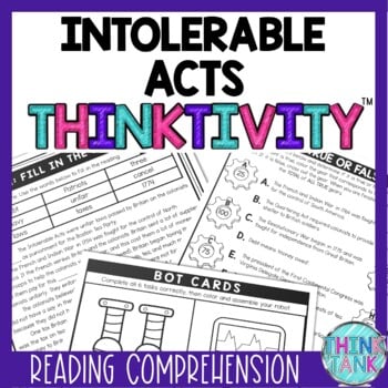 Intolerable Acts Thinktivity™ Reading Comprehension - American Revolution