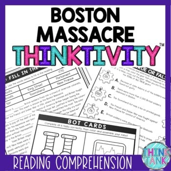 Boston Massacre Thinktivity™ Reading Comprehension - American Revolution