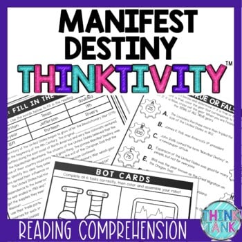 Manifest Destiny Thinktivity™ Reading Comprehension - Westward Expansion
