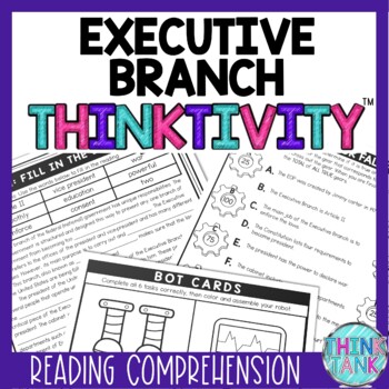 Executive Branch Thinktivity™ Reading Comprehension - Branches of Government