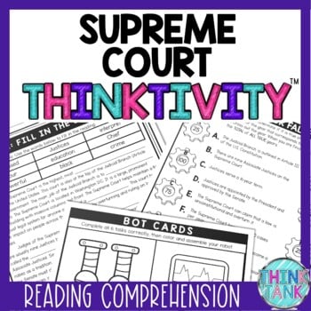 Supreme Court Thinktivity™ Reading Comprehension - Judicial Branch - Close Read