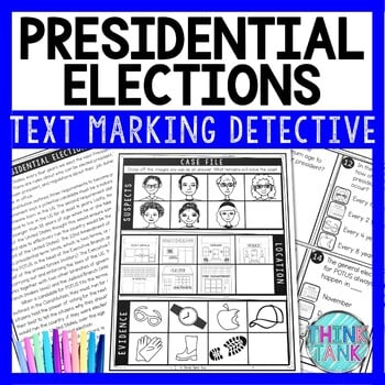 Presidential Elections Text Marking Detective Mystery - Reading Passage - Civics