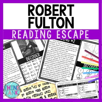 Robert Fulton Reading Comprehension and Puzzle Escape Room