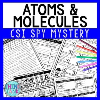 Atoms and Molecules Reading Comprehension CSI Spy Mystery - Close Reading