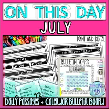 JULY On This Day History Reading Passages and Bulletin Board - Nonfiction