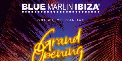 Blue Marlin Ibiza Opening Party