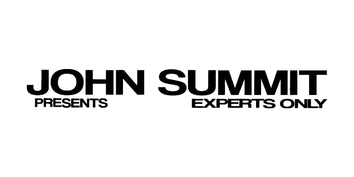 John Summit Presents Experts Only