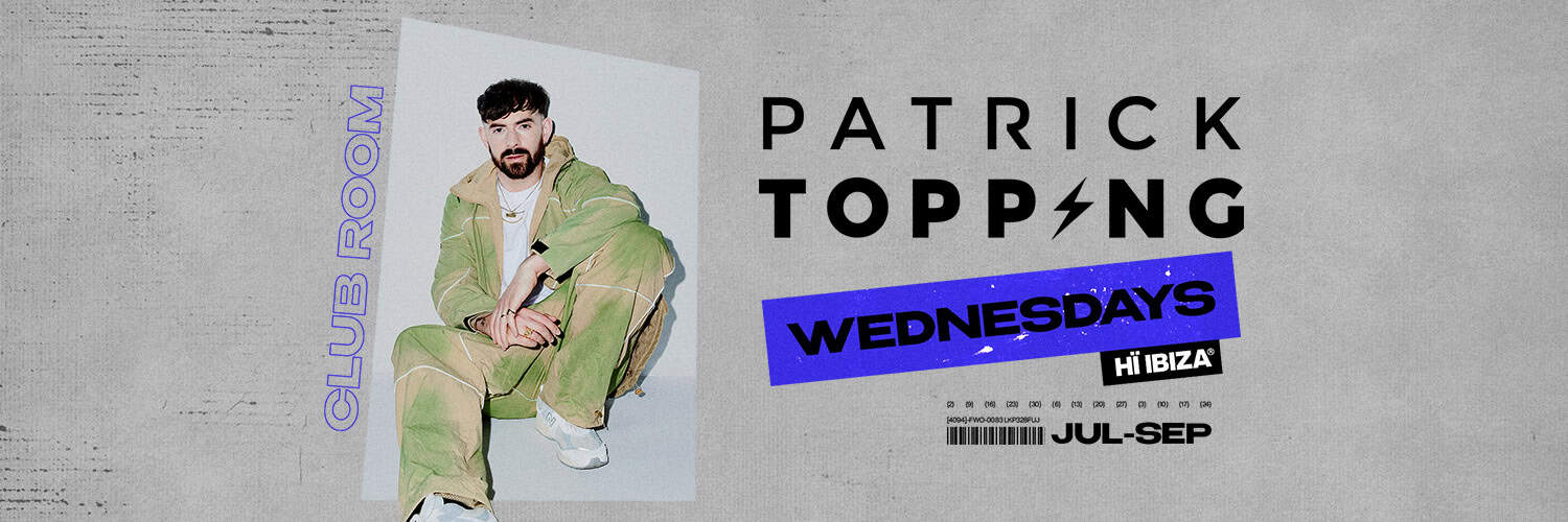 fiesta-patrick-topping-club-hi-ibiza-dom-dolla-2025-welcometoibiza