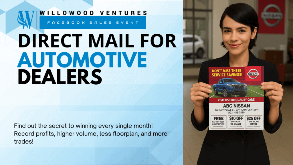 Direct Mail Automotive Marketing from Willowood Ventures
