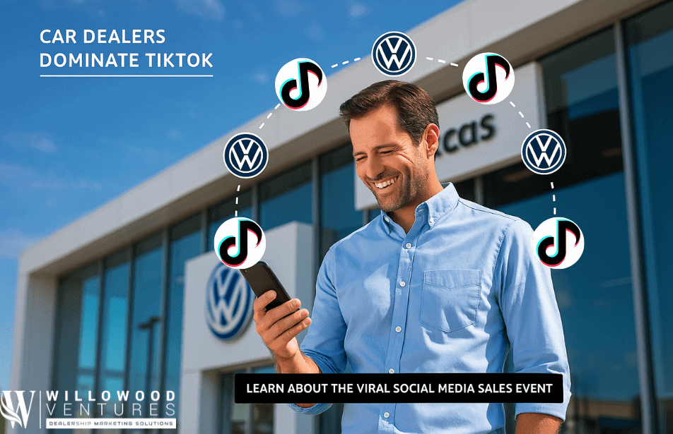 Car dealership TikTok Ads from Willowood Ventures are dealers secret weapon nationwide