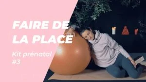 Kit prénatal faire de la place