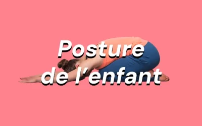 Balasana 👶 Posture de l’enfant