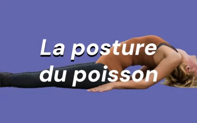 Matsyasana 🐠 La posture du poisson
