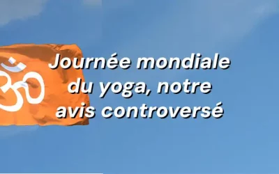 Journée Internationale du Yoga : notre avis controversé