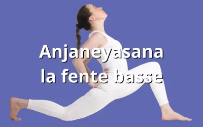 Anjaneyasana, la fente basse en yoga