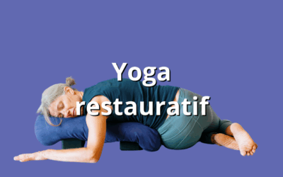 Découvre le yoga restauratif : la pratique douce qui change tout