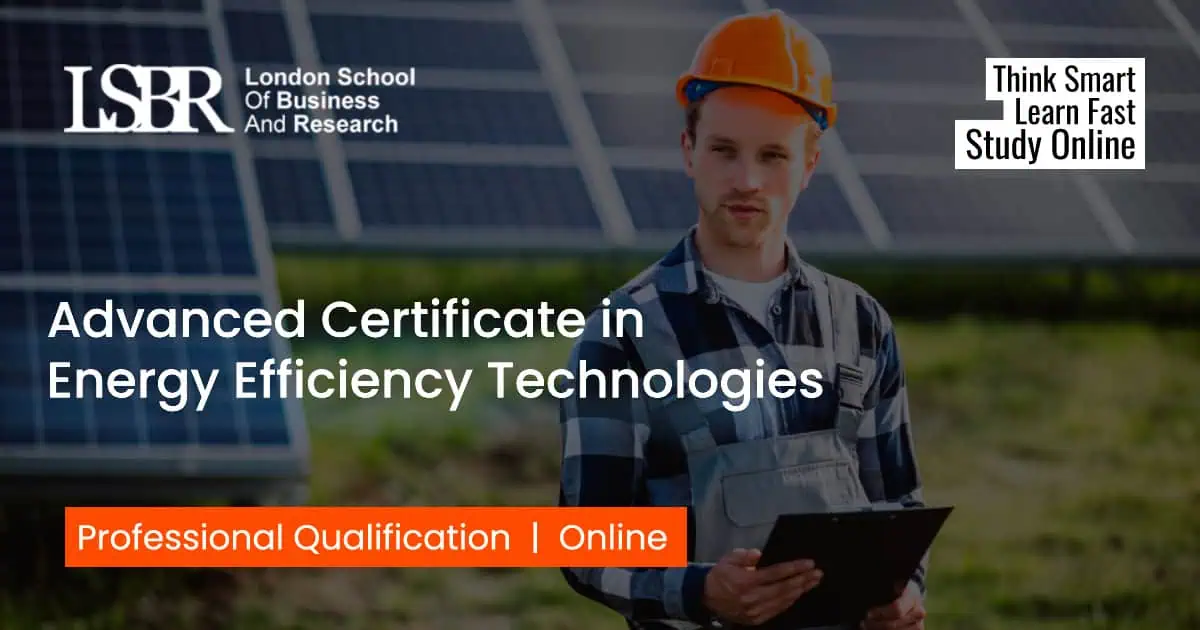 Advanced Certificate in Energy Efficiency Technologies