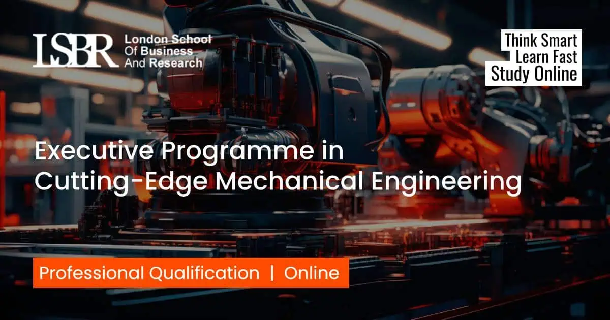 Executive Programme in CuttingEdge Mechanical Engineering