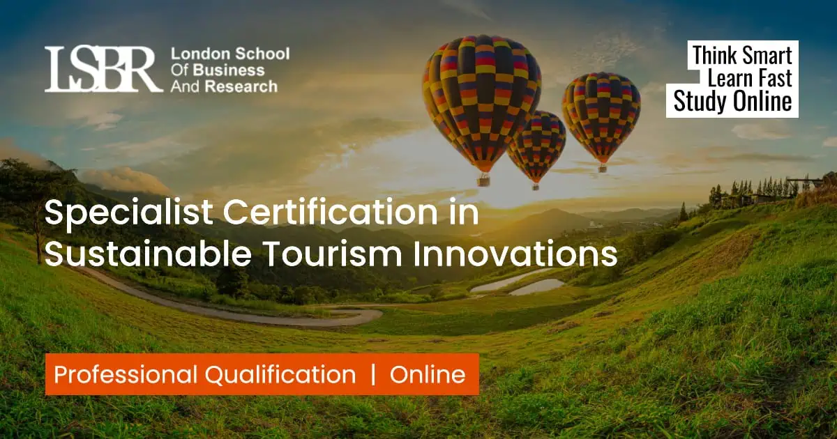 Specialist Certification in Sustainable Tourism Innovations