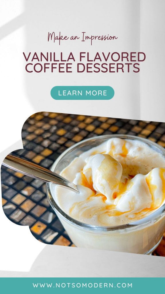 Make an impression: Vanilla flavored coffee desserts - learn more