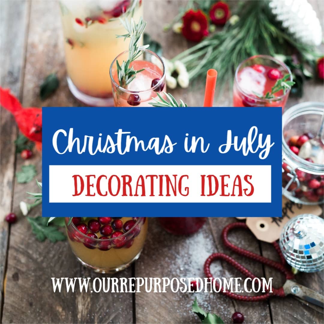 Christmas decorating for July