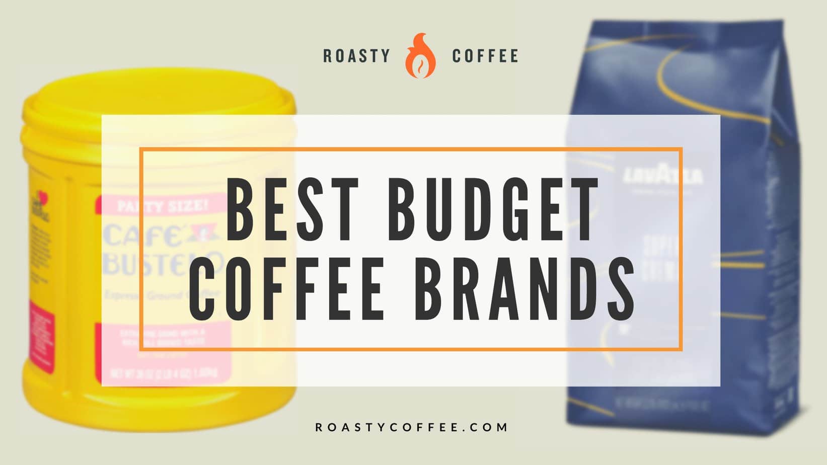 10 Best Budget Coffee Brands for Cheapskates in 2025