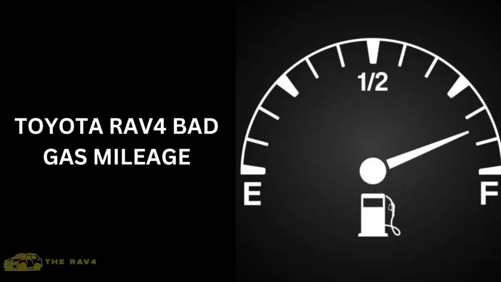 Toyota Rav4 Bad Gas Mileage