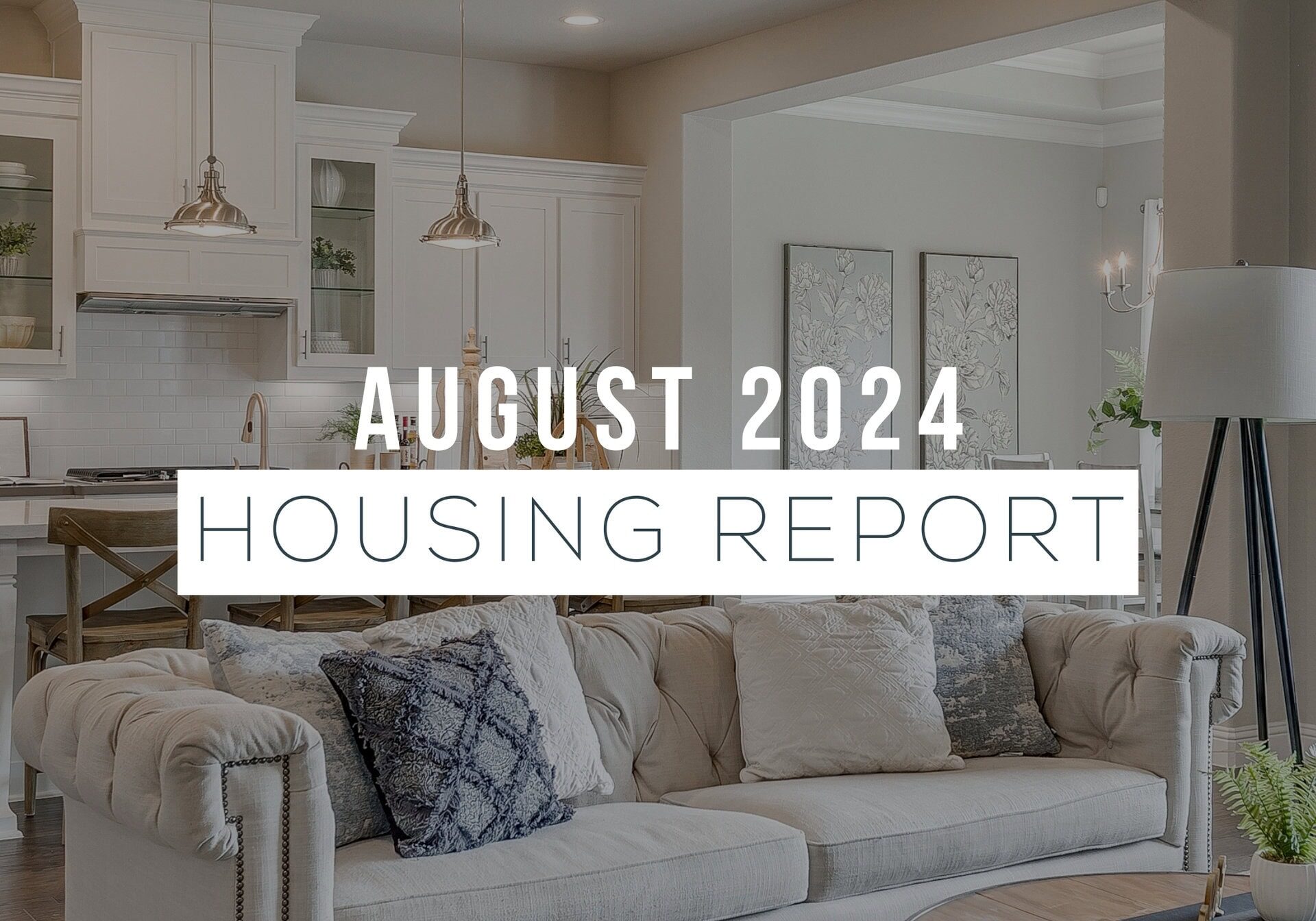 An image that shows 1 August Housing Report