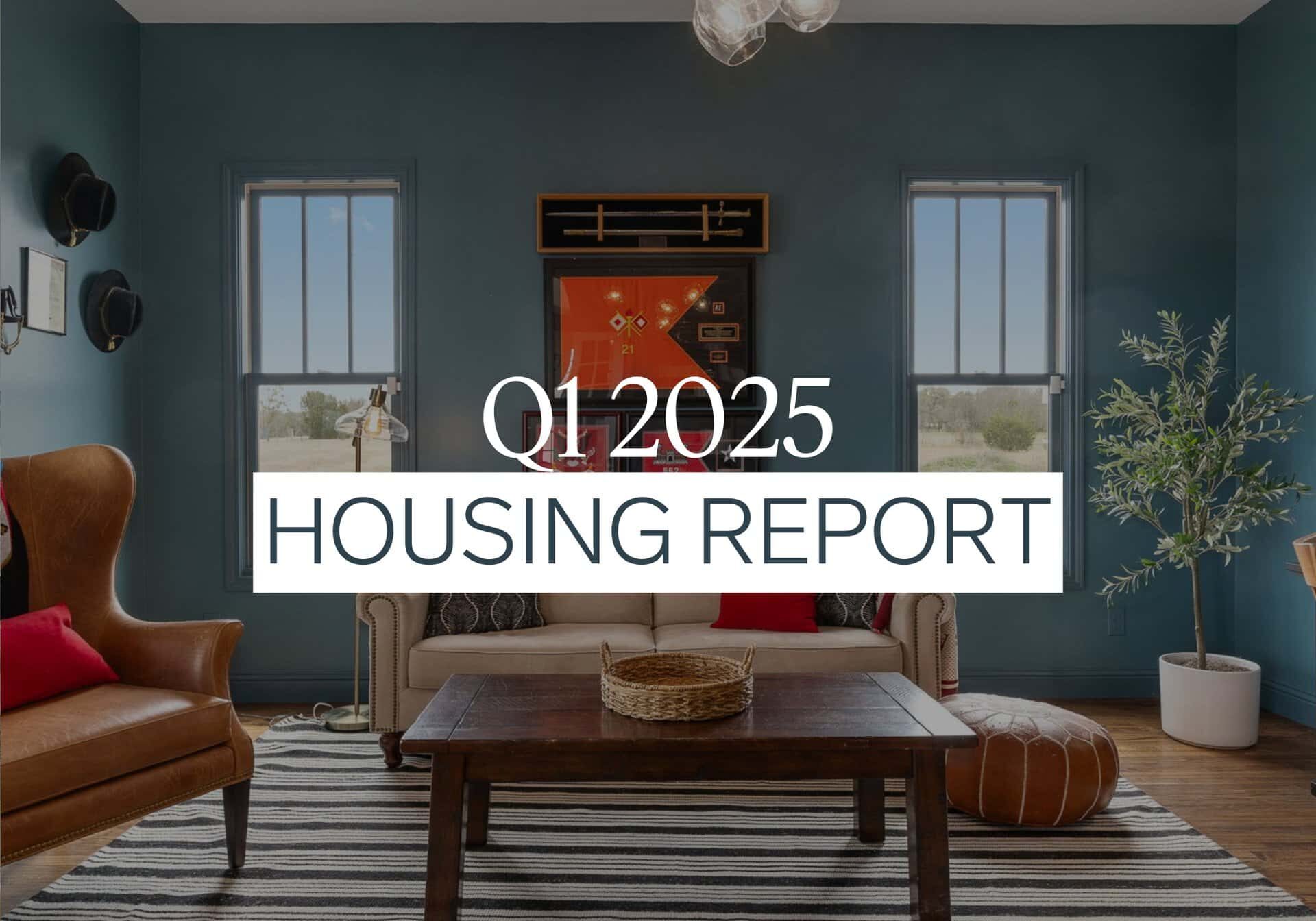 An image that shows 1 Housing Report Q1 2025