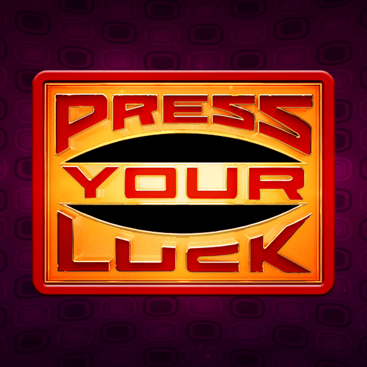 2024 - Press Your Luck 2024 - Press Your Luck