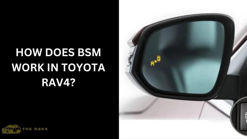 How Does BSM Work in Toyota RAV4?