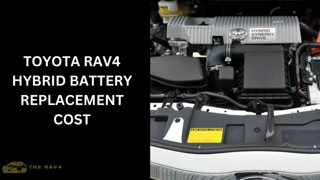 toyota rav4 hybrid battery replacement cost