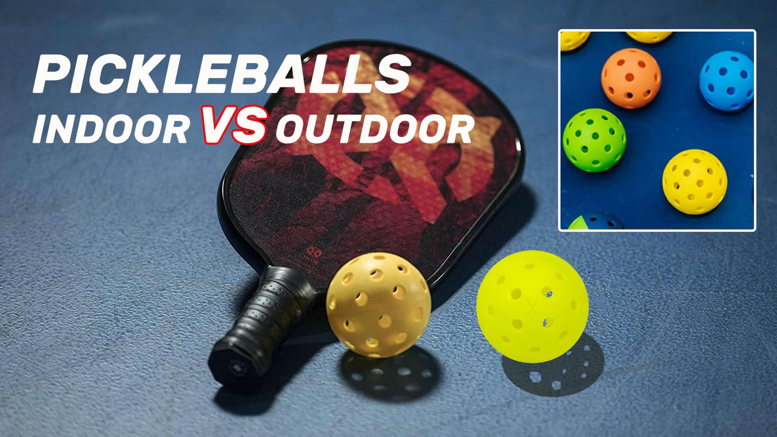 indoor vs outdoor pickleballs