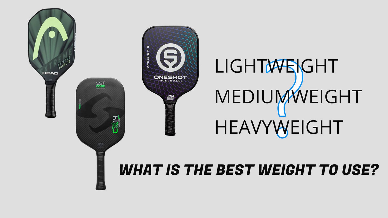 What is the best weight for a pickleball paddle