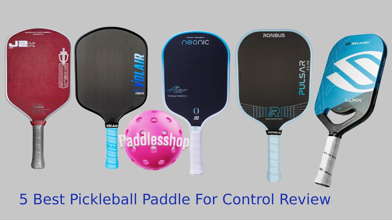 Best Pickleball Paddle For Control