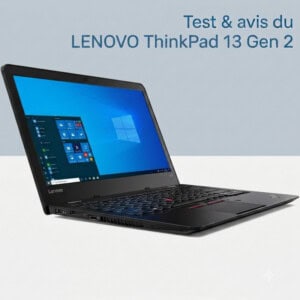 Test & avis du LENOVO ThinkPad 13 Gen 2