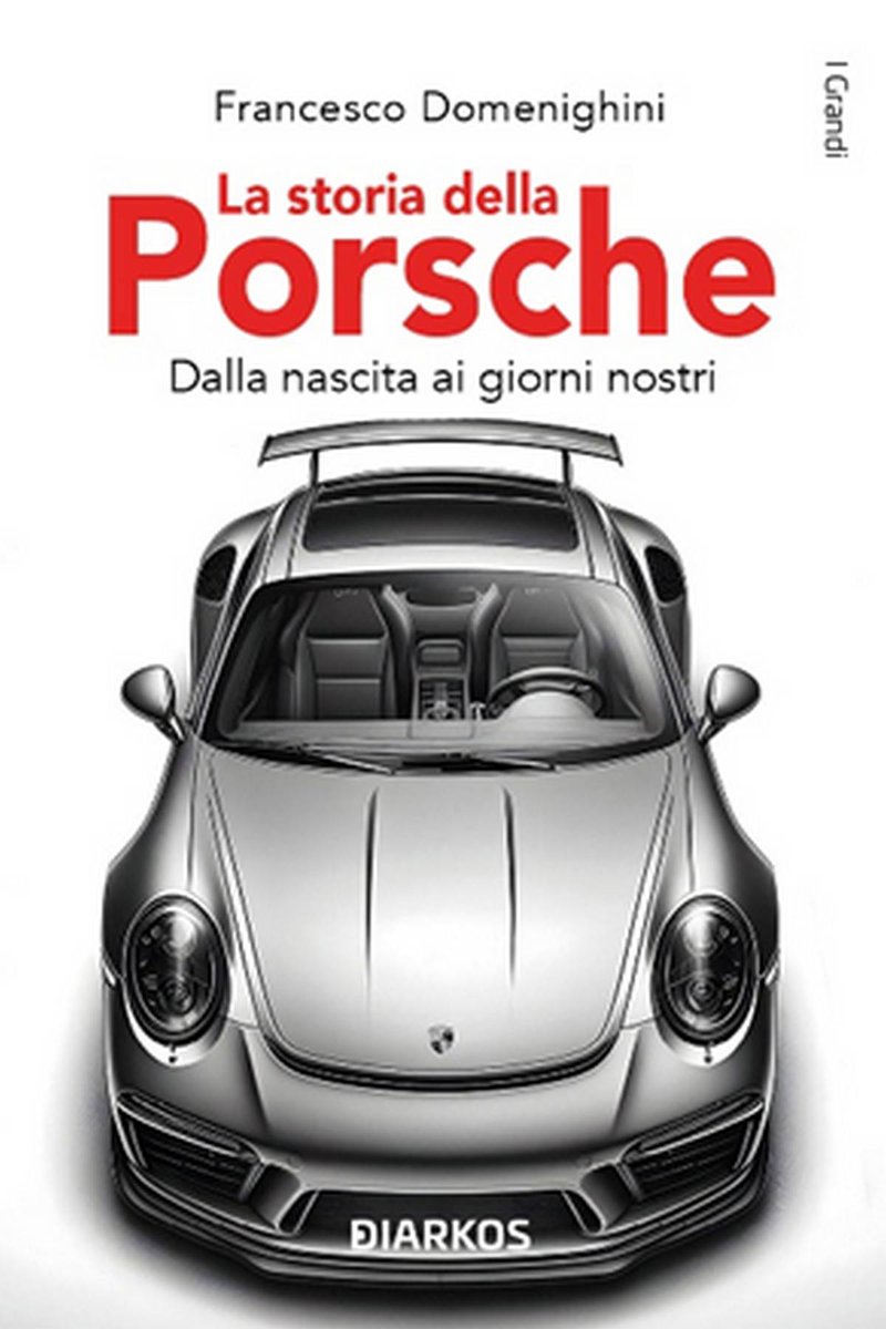 La storia della Porsche Francesco Domenighini