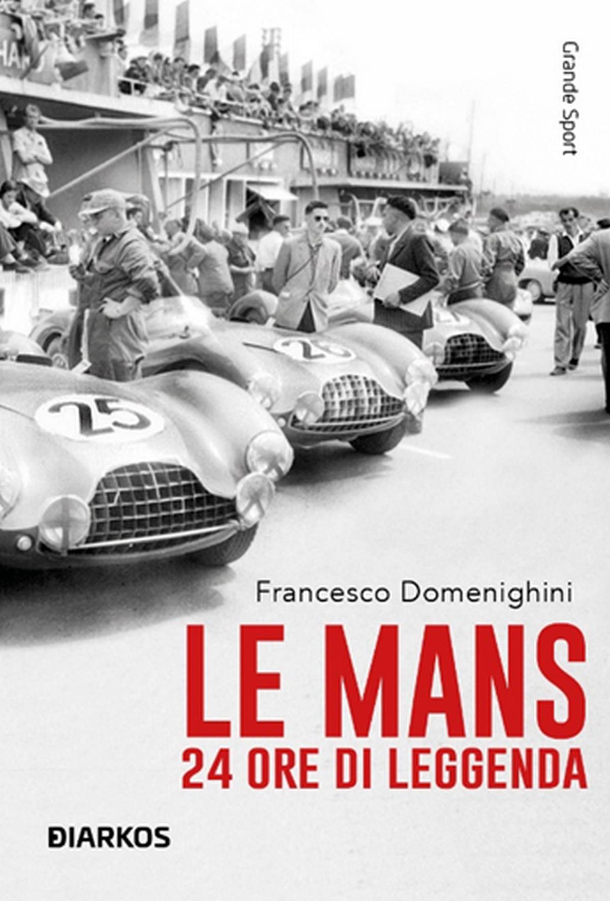 Le Mans. 24 Ore di Leggenda copertina libro
