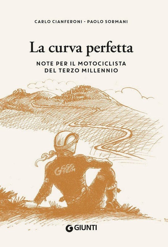 La curva perfetta Note per il motociclista del terzo millennio